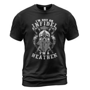 Viking T-shirt Heathen Not An Infidel