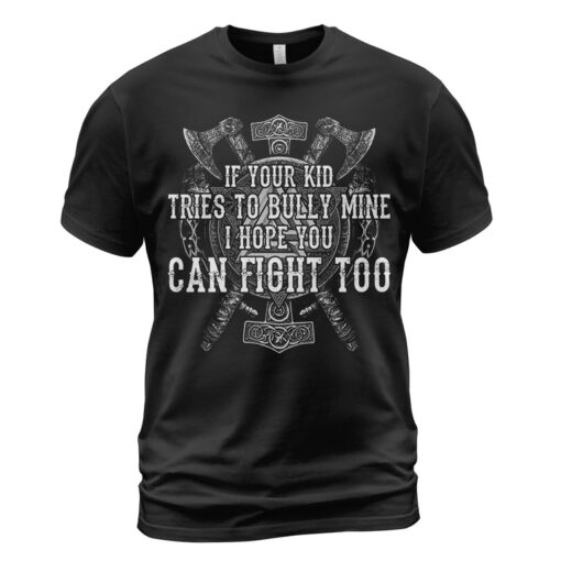 Viking T-shirt I Hope You Can Fight Too