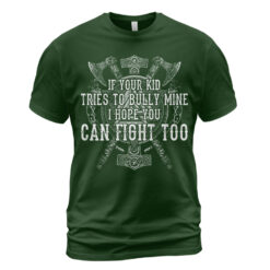 Viking T-shirt I Hope You Can Fight Too