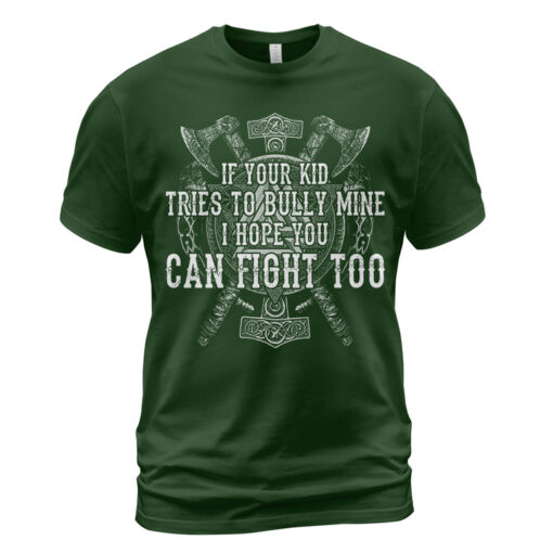 Viking T-shirt I Hope You Can Fight Too