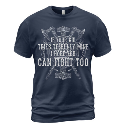Viking T-shirt I Hope You Can Fight Too