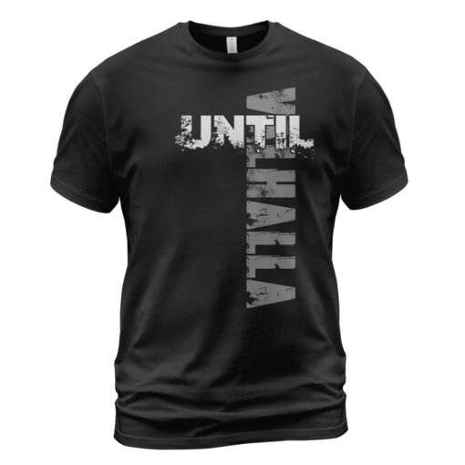 Viking T-shirt Until Valhalla Typography Design