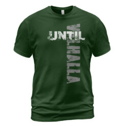 Viking T-shirt Until Valhalla Typography Design