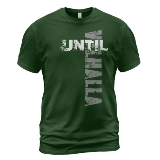 Viking T-shirt Until Valhalla Typography Design